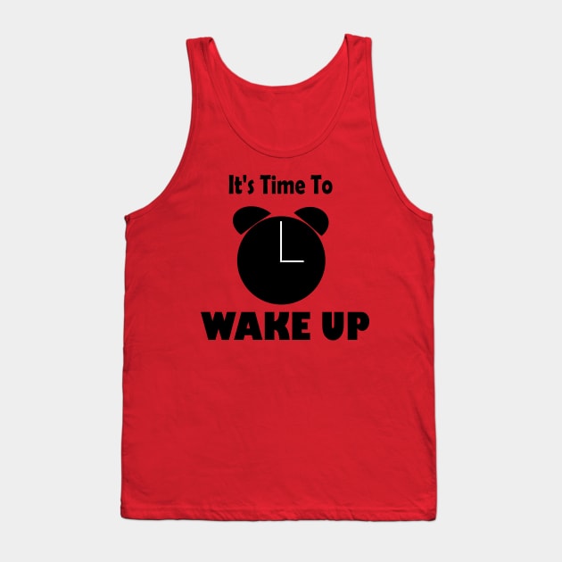 It's time to wake up! Tank Top by RAK20